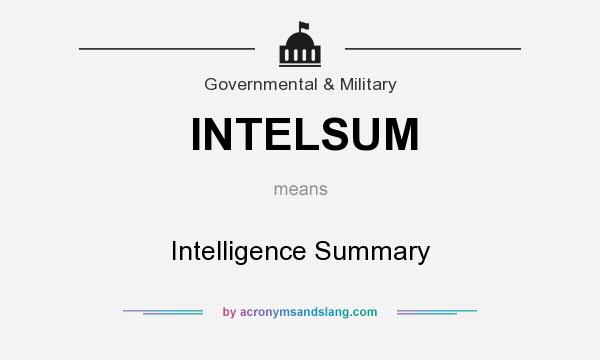 What does INTELSUM mean? It stands for Intelligence Summary