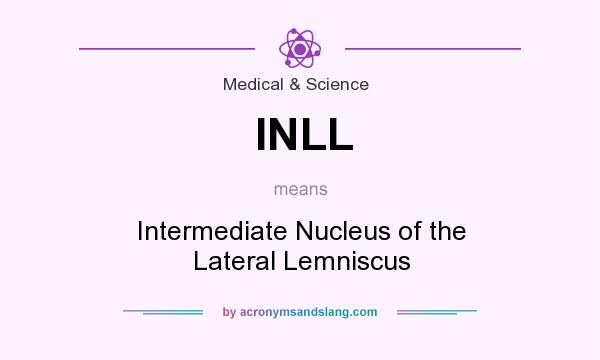 What does INLL mean? It stands for Intermediate Nucleus of the Lateral Lemniscus