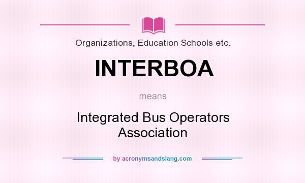 What does INTERBOA mean? It stands for Integrated Bus Operators Association