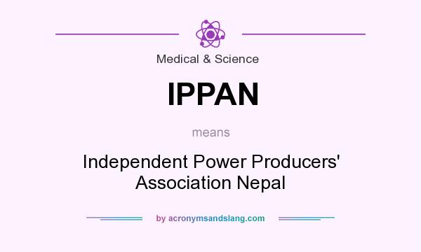 What does IPPAN mean? It stands for Independent Power Producers` Association Nepal