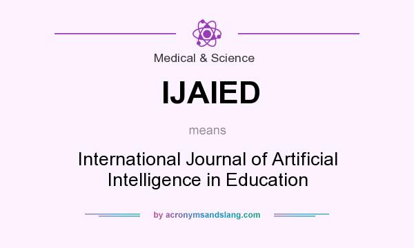 What does IJAIED mean? It stands for International Journal of Artificial Intelligence in Education
