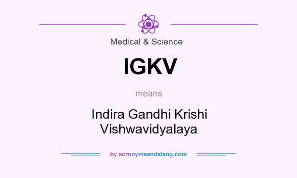 What does IGKV mean? It stands for Indira Gandhi Krishi Vishwavidyalaya