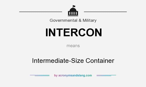What does INTERCON mean? It stands for Intermediate-Size Container