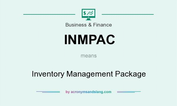 What does INMPAC mean? It stands for Inventory Management Package