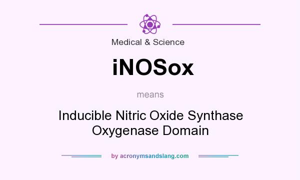 What does iNOSox mean? It stands for Inducible Nitric Oxide Synthase Oxygenase Domain