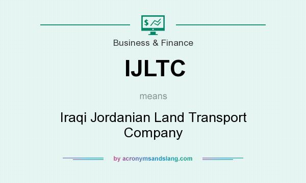 What does IJLTC mean? It stands for Iraqi Jordanian Land Transport Company