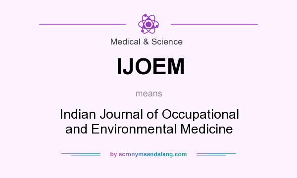 What does IJOEM mean? It stands for Indian Journal of Occupational and Environmental Medicine