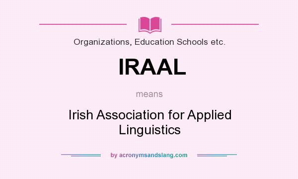 What does IRAAL mean? It stands for Irish Association for Applied Linguistics