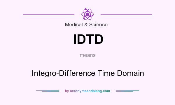 What does IDTD mean? It stands for Integro-Difference Time Domain