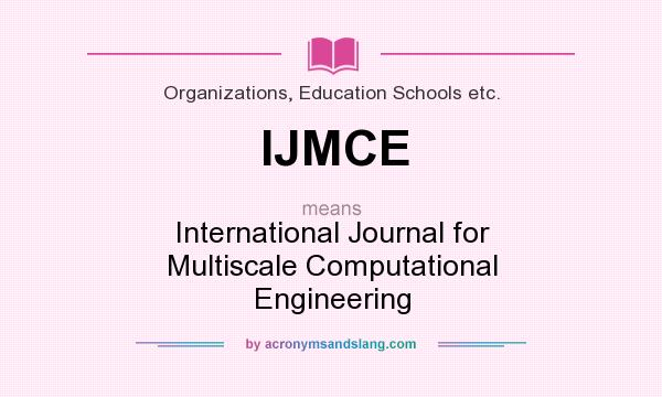 What does IJMCE mean? It stands for International Journal for Multiscale Computational Engineering