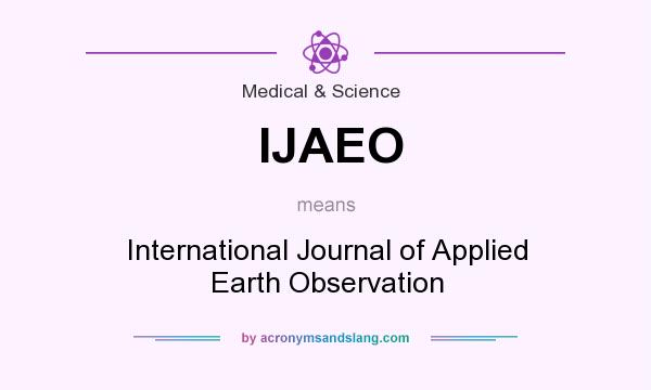 What does IJAEO mean? It stands for International Journal of Applied Earth Observation