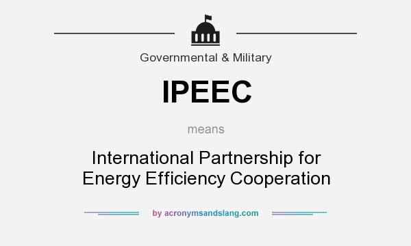 What does IPEEC mean? It stands for International Partnership for Energy Efficiency Cooperation