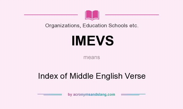 What does IMEVS mean? It stands for Index of Middle English Verse
