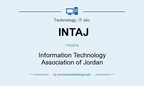 What does INTAJ mean? It stands for Information Technology Association of Jordan