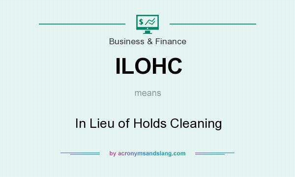 What does ILOHC mean? It stands for In Lieu of Holds Cleaning