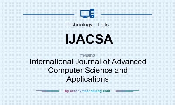 What does IJACSA mean? It stands for International Journal of Advanced Computer Science and Applications