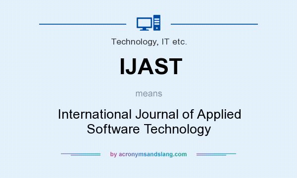 What does IJAST mean? It stands for International Journal of Applied Software Technology