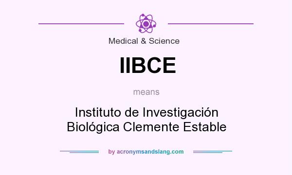 What does IIBCE mean? It stands for Instituto de Investigación Biológica Clemente Estable