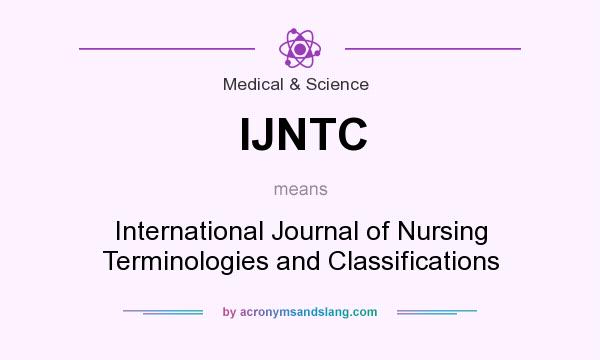 What does IJNTC mean? It stands for International Journal of Nursing Terminologies and Classifications