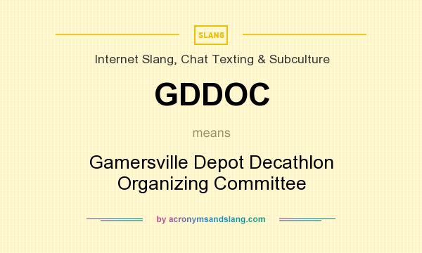 What does GDDOC mean? It stands for Gamersville Depot Decathlon Organizing Committee