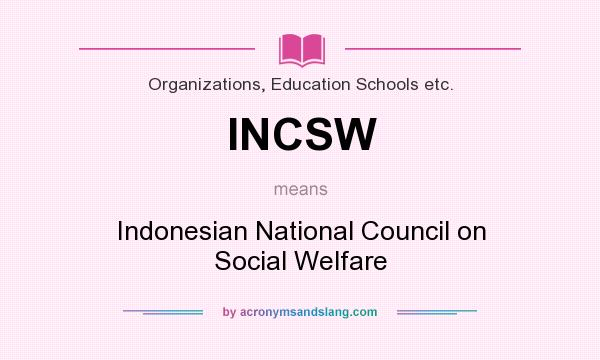What does INCSW mean? It stands for Indonesian National Council on Social Welfare