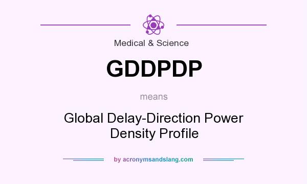 What does GDDPDP mean? It stands for Global Delay-Direction Power Density Profile