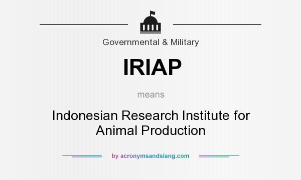 What does IRIAP mean? It stands for Indonesian Research Institute for Animal Production
