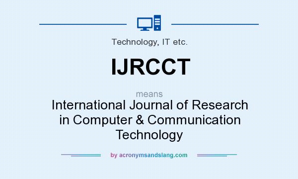 What does IJRCCT mean? It stands for International Journal of Research in Computer & Communication Technology