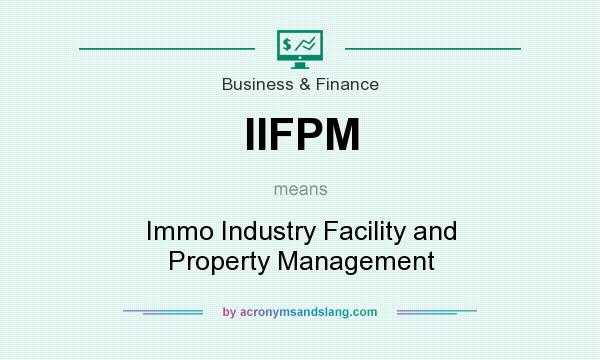 What does IIFPM mean? It stands for Immo Industry Facility and Property Management