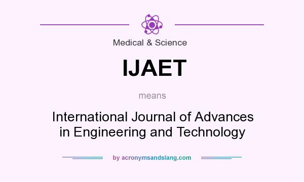 What does IJAET mean? It stands for International Journal of Advances in Engineering and Technology