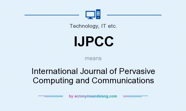 What does IJPCC mean? It stands for International Journal of Pervasive Computing and Communications