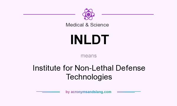 What does INLDT mean? It stands for Institute for Non-Lethal Defense Technologies