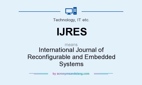 What does IJRES mean? It stands for International Journal of Reconfigurable and Embedded Systems