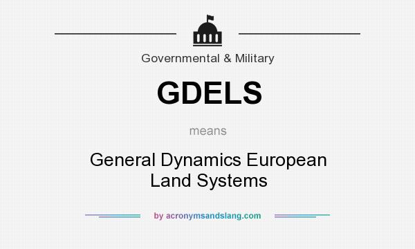 What does GDELS mean? It stands for General Dynamics European Land Systems