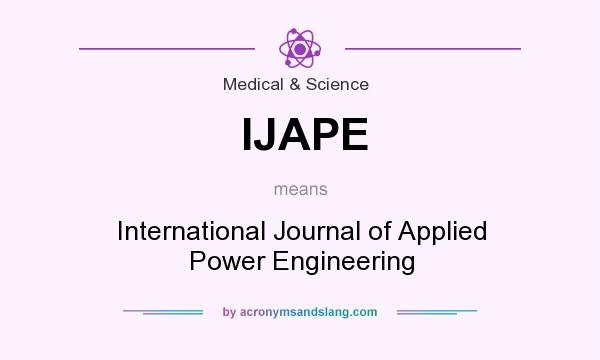 What does IJAPE mean? It stands for International Journal of Applied Power Engineering