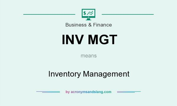 What does INV MGT mean? It stands for Inventory Management