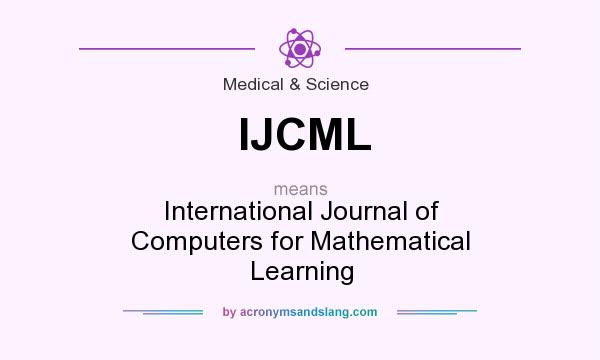 What does IJCML mean? It stands for International Journal of Computers for Mathematical Learning