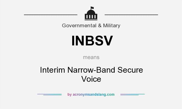What does INBSV mean? It stands for Interim Narrow-Band Secure Voice