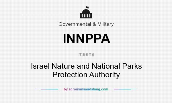 What does INNPPA mean? It stands for Israel Nature and National Parks Protection Authority