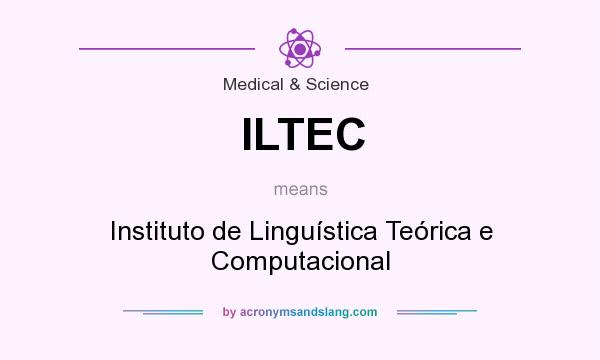 What does ILTEC mean? It stands for Instituto de Linguística Teórica e Computacional