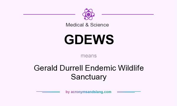 What does GDEWS mean? It stands for Gerald Durrell Endemic Wildlife Sanctuary