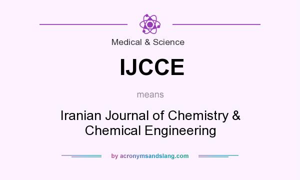 What does IJCCE mean? It stands for Iranian Journal of Chemistry & Chemical Engineering