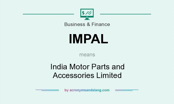 What does IMPAL mean? It stands for India Motor Parts and Accessories Limited