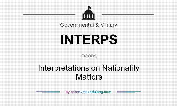 What does INTERPS mean? It stands for Interpretations on Nationality Matters