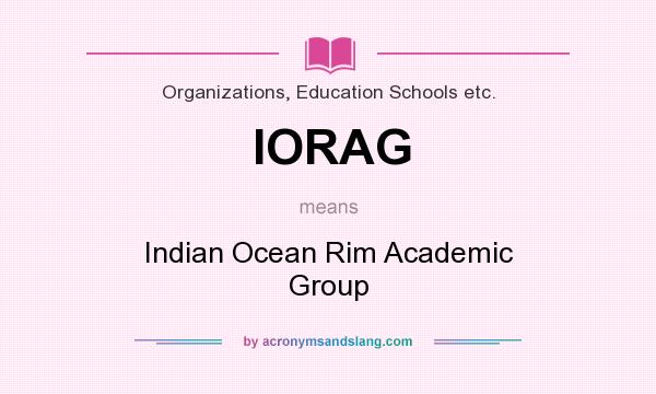 What does IORAG mean? It stands for Indian Ocean Rim Academic Group