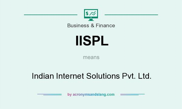 What does IISPL mean? It stands for Indian Internet Solutions Pvt. Ltd.