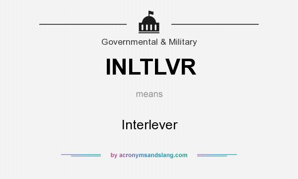What does INLTLVR mean? It stands for Interlever