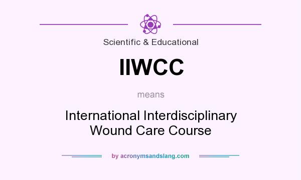 What does IIWCC mean? It stands for International Interdisciplinary Wound Care Course