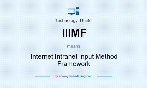What does IIIMF mean? It stands for Internet Intranet Input Method Framework
