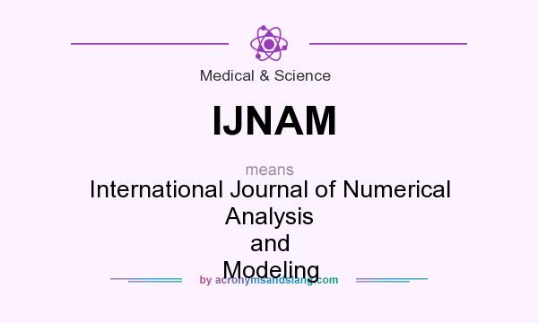 What does IJNAM mean? It stands for International Journal of Numerical Analysis and Modeling